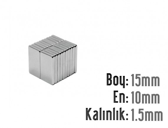 Boy: 15mm - En: 10mm - Kalınlık: 1.5 mm Neodyum Mıknatıs