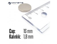 Çap: 15mm x Kalınlık: 1.8mm Neodyum Mıknatıs