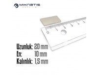 Boy: 20mm - En: 10mm - Kalınlık: 1.5mm Neodyum