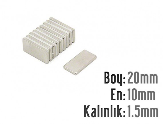 Boy: 20mm - En: 10mm - Kalınlık: 1.5mm Neodyum