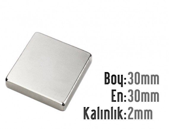 Boy: 30mm - En: 30mm - Kalınlık: 2mm Neodyum Mıknatıs